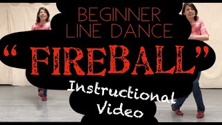 Fireball Beginner Line Dance Instructional Video [upl. by Nalda]