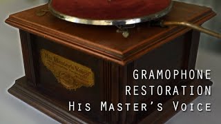 Gramophone Restoration His Masters Voice [upl. by Esirehc]