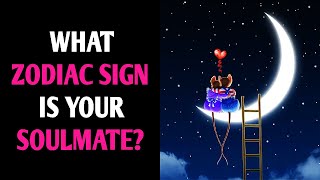 WHAT ZODIAC SIGN IS YOUR SOULMATE Personality Test Quiz  1 Million Tests [upl. by Kelcie]