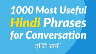 1000 Most Useful Hindi Phrases for Conversation [upl. by Ydak]