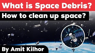 What is Space Debris Why Space Junk is dangerous for Satellites and Human Space Flights [upl. by Ritter412]