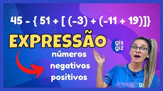 EXPRESSÕES NUMÉRICAS COM NÚMEROS NEGATIVOS E POSITIVOS \Prof Gis [upl. by Estella]