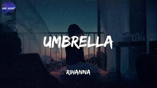 Rihanna  Umbrella Lyrics [upl. by Eniliuqcaj]