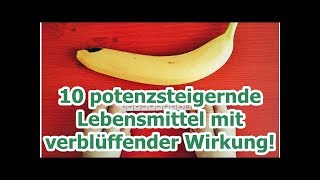 10 potenzsteigernde Lebensmittel mit verblüffender Wirkung [upl. by Elodie687]