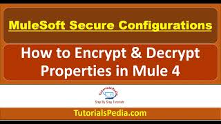 Mule 4 Secure Configuration Properties  MuleSoft Secure Properties  Mule 4 Encrypt Properties [upl. by Slotnick]