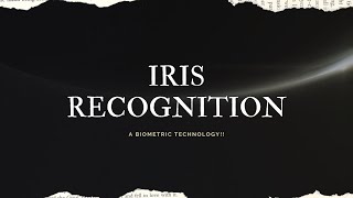 IRIS RECOGNITION [upl. by Rior]