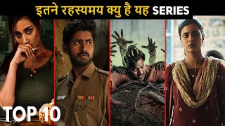 Top 10 Mind Blowing Mysterious Hindi Web Series All Time Hit [upl. by Ysnat]