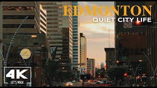 Quiet City Life of EDMONTON Canada2021  4K Virtual Travel Walk Tour  Life Video with City Sounds [upl. by Cock]