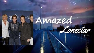 Lonestar  Amazed Lyrics [upl. by Anola]