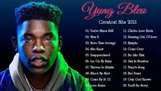 YUNGBLEU Greatest Hits Full Album 2021  Best Songs Of YUNGBLEU Full Album 2021 [upl. by Pihc]