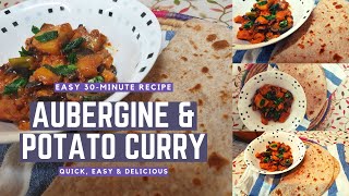 Aubergine and Potato Curry Recipe  Quick easy and delicious  cooked in 30 minutes [upl. by Dorweiler485]