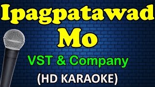 IPAGPATAWAD MO  VST amp Company HD Karaoke [upl. by Emoryt252]