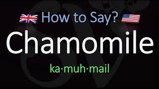 How to Pronounce Chamomile CORRECTLY Meaning amp Pronunciation [upl. by Tavie622]