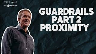 Andy Stanley  Story  Guardrails Part 2 Proximity  Andy Stanley [upl. by Nelyag]