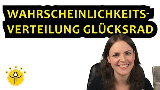 GLÜCKSRAD Wahrscheinlichkeitsverteilung – Tabelle erstellen Wahrscheinlichkeit berechnen [upl. by Sucramat]