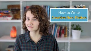 How to Write Creative NonFiction [upl. by Isola283]