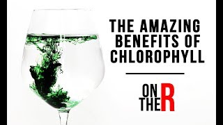 THE BENEFITS OF DRINKING CHLOROPHYLL DAILY [upl. by Hassett]