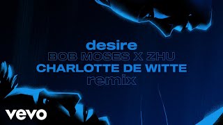 Bob Moses amp ZHU  Desire Charlotte de Witte Remix Official Video [upl. by Enomahs]