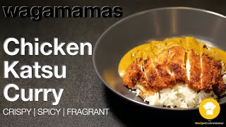 WAGAMAMAS CHICKEN KATSU CURRY RECIPE  The secret Hot Katsu Curry Recipe [upl. by Esorylime]