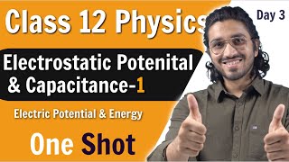 Electrostatic Potential and Capacitance Class 12  Part 1 Potential Potential Energy  One Shot [upl. by Hanan985]