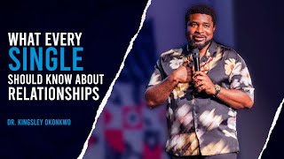 What Every Single Should Know About Relationships  Kingsley Okonkwo [upl. by Cloe780]