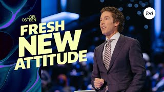 A Fresh New Attitude  Joel Osteen [upl. by Ahseim769]