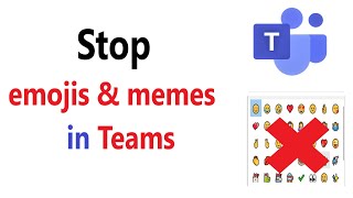 how to disable emojis in microsoft teams  how to turn off emojis amp stickers in microsoft teams [upl. by Kerry]