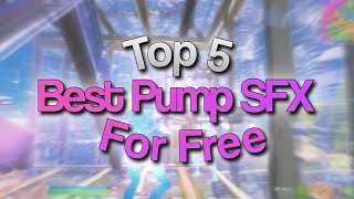 Top 5 BEST Pump Sound Effects To Use For Your Fortnite Montages FREE PRESET [upl. by Alleinad]