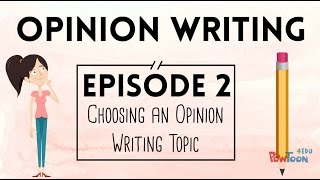 Opinion Writing for Kids  Episode 2  Choosing a Topic [upl. by Alonzo]