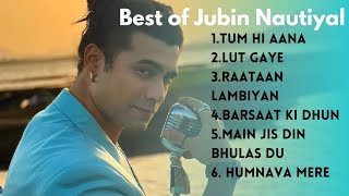 Top 6 of Jubin Nautiyal song [upl. by Lennox]