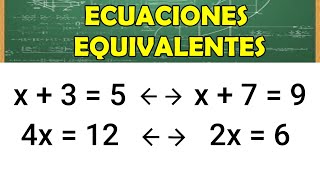 ÁLGEBRA  ECUACIONES EQUIVALENTES  FÁCIL DESDE CERO [upl. by Leverett]