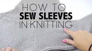 HOW TO SEW SLEEVES IN KNITTING [upl. by Kreiner64]