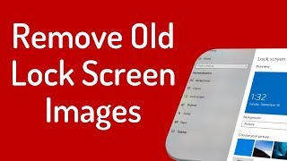 How to remove old Lock Screen Images from Settings Page in Windows 10 [upl. by Giannini]