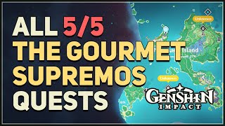 All 5 Gourmet Supremos Quests Genshin Impact Full Quest Chain [upl. by Ybsorc459]