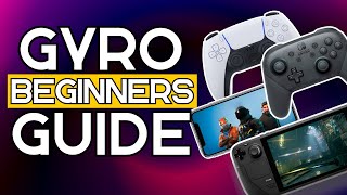 Gyro AKA Motion Controls Beginners Guide [upl. by Brinkema]