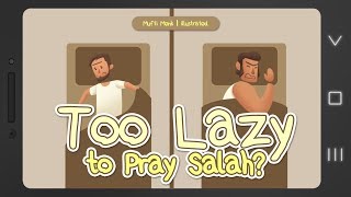 Too Lazy to Pray Salah  Mufti Menk [upl. by Ahsurej]