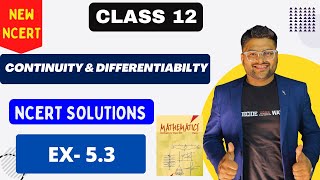 Chapter 5 Continuity and Differentiability  EX 53 I NCERT Solutions I New NCERT solutions Class 12 [upl. by Belier]