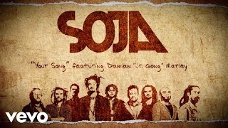 SOJA  Your Song Lyric Video ft Damian quotJr Gongquot Marley [upl. by Feinstein]