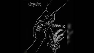 CRYLIXBaby G Official Audio [upl. by Rowell]