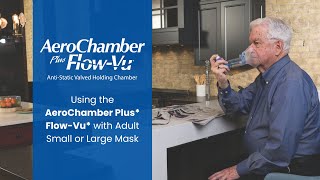 How to Use the AeroChamber Plus FlowVu Valved Holding Chamber with a Adult Small or Large Mask [upl. by Nnylarak]