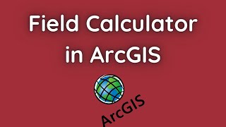 Field Calculator in ArcGIS [upl. by Waters]