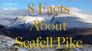 8 Facts about Scafell Pike [upl. by Quin]