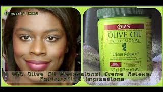 ❁ORS Olive Oil Professional Creme Relaxer ReviewFirst Impressions❁ [upl. by Fante]