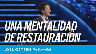 Una mentalidad de restauración  Joel Osteen [upl. by Earehs]