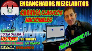 ENGANCHADOS CACHACA NACIONALES CLASICOS♫PABLO LISANDRO DJ♫ [upl. by Fanning]