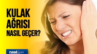 Kulak Ağrısı Nasıl Geçer  Sağlık  Nasilcom [upl. by Yhtnomit]