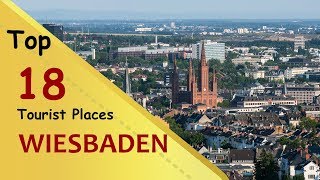 quotWIESBADENquot Top 18 Tourist Places  Wiesbaden Tourism  GERMANY [upl. by Alhahs]