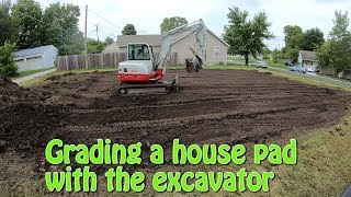 Grading A House Pad With The Excavator [upl. by Ajan]