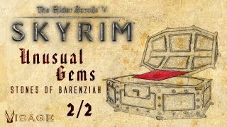 Skyrim  Unusual Gems Stone of Barenziah 22 [upl. by Rhoda]