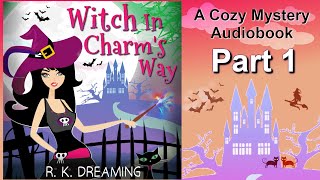 Cozy Mystery Book  Free Audiobooks Full Length  Urban Fantasy  Witch In Charms Way  Part 1 [upl. by Sinnal]